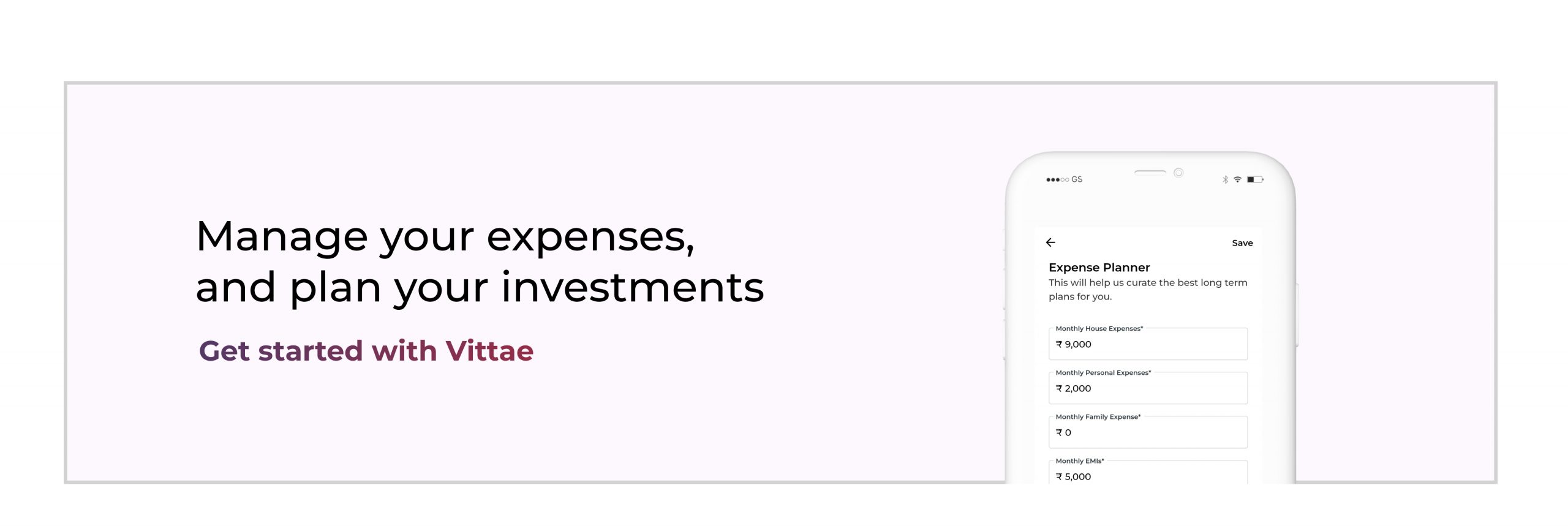 Manage your expenses and plan your investments with Vittae