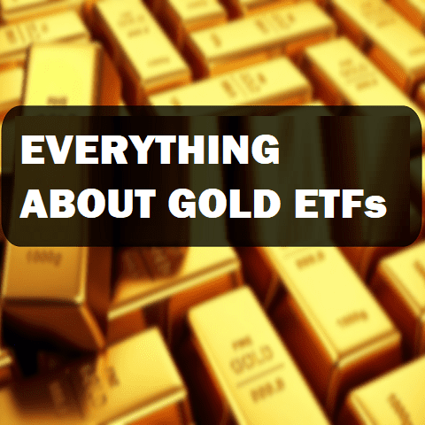 What are GOLD ETFs? When should you buy them?