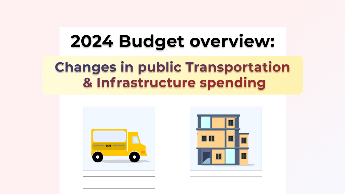 2024 Budget Overview: Changes in Public Transportation and Infrastructure Spending